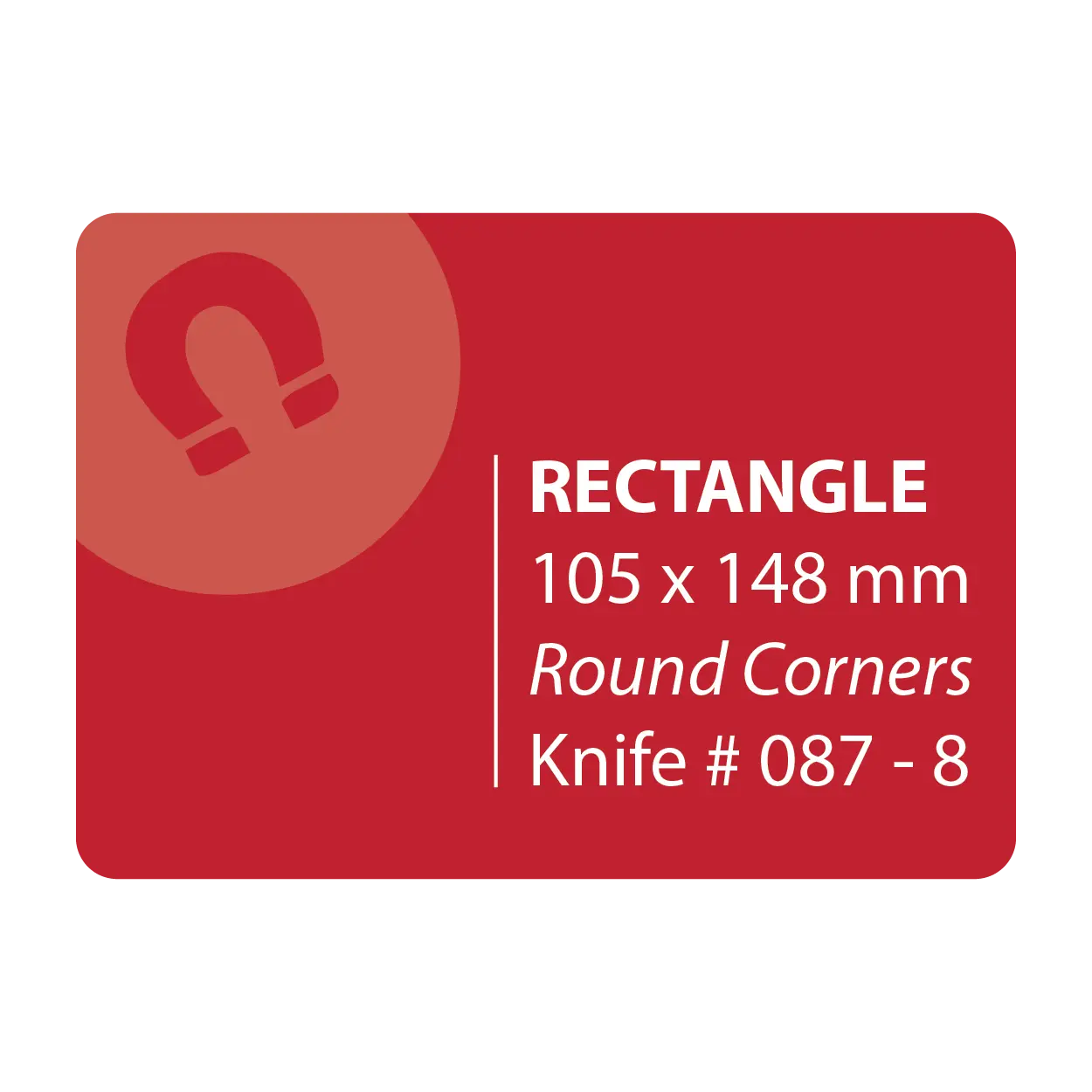 105 x 148 Rectangle Magnets Round Corners