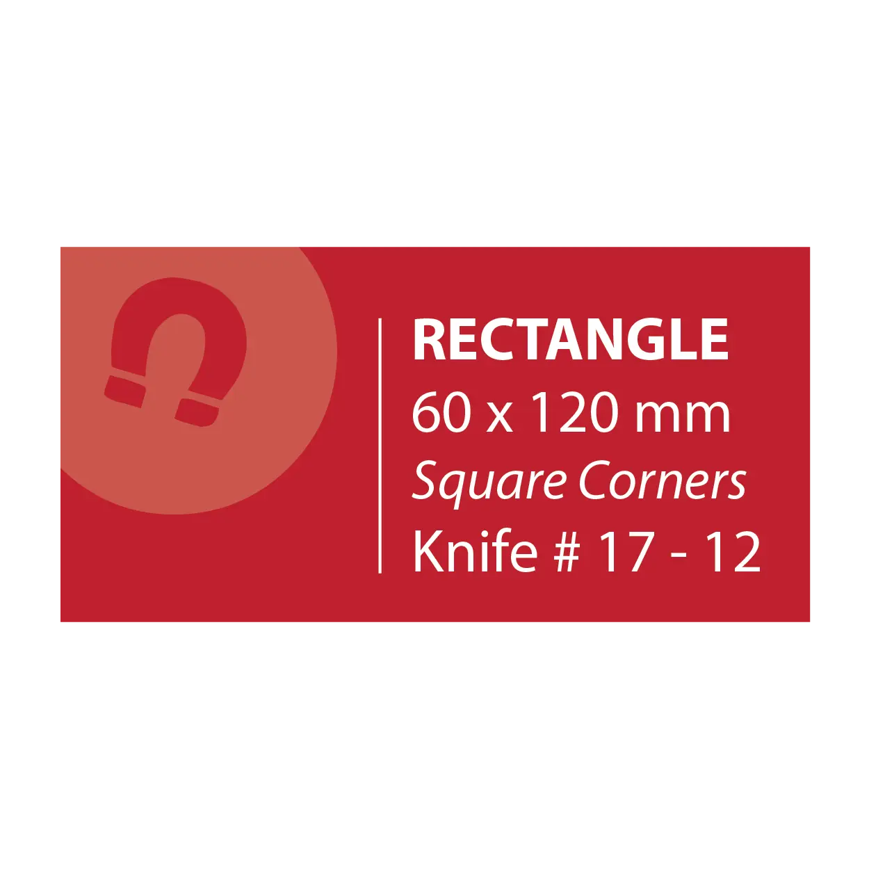 60mm x 120mm Square Corners