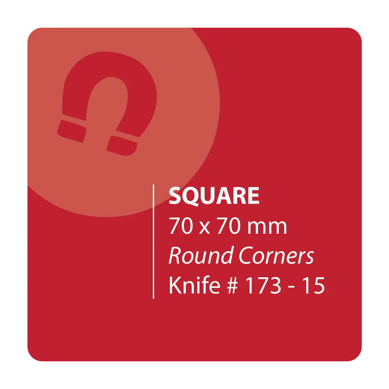 70 x 70 Square Magnets Round Corners